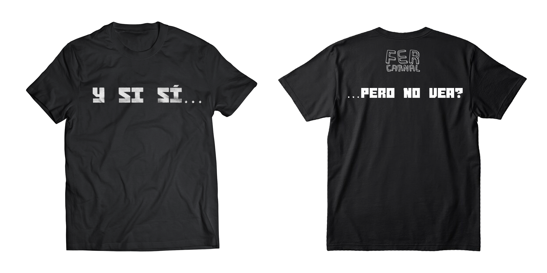 "Y si sí" T-Shirt