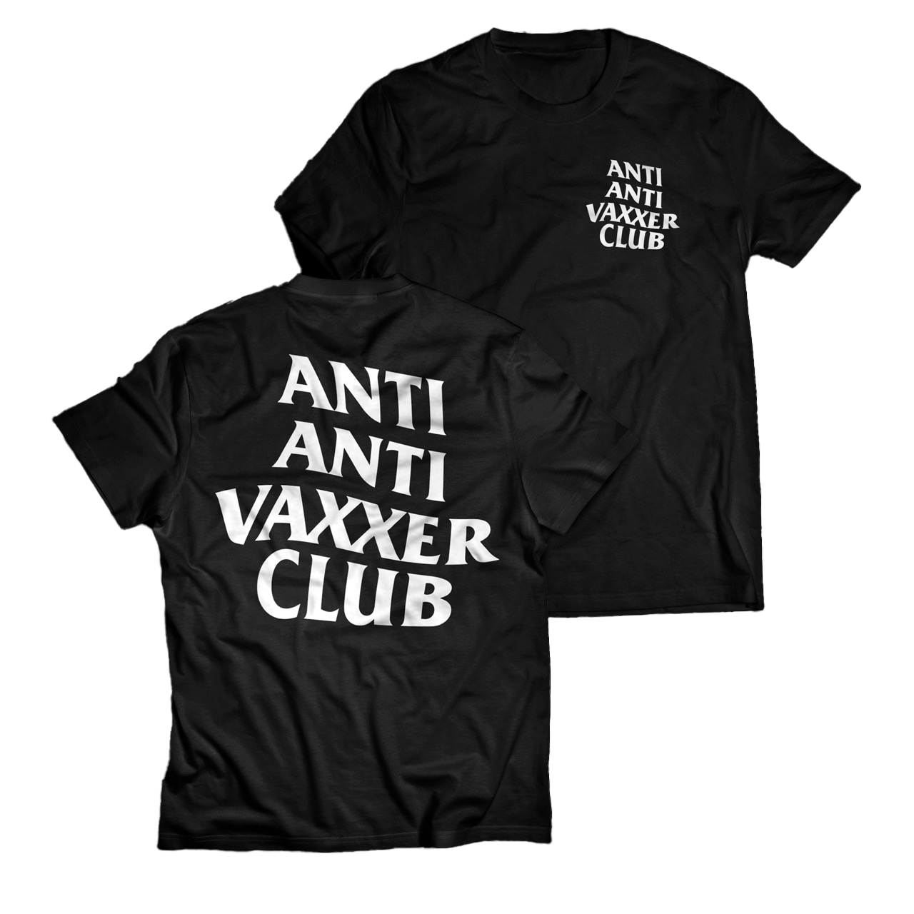 "Anti Anti Vaxxer Club" T-Shirt